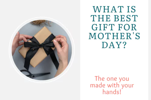 Best gift for mothers day - handmade gift